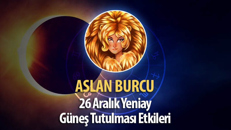 12 Ağustos 2026 Aslan Burcu Güneş Tutulması: Burçlara Etkileri