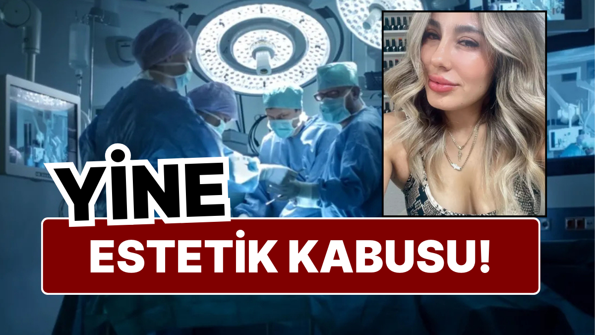 30 Yaşındaki Fenomen Estetik Ameliyatında Hayatını Kaybetti