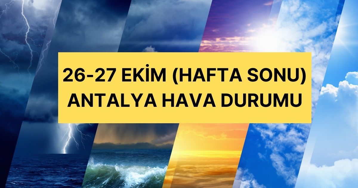 Antalya Hava Durumu: Yeni Hafta Nasıl Başlıyor? İşte Güncel Tahminler!