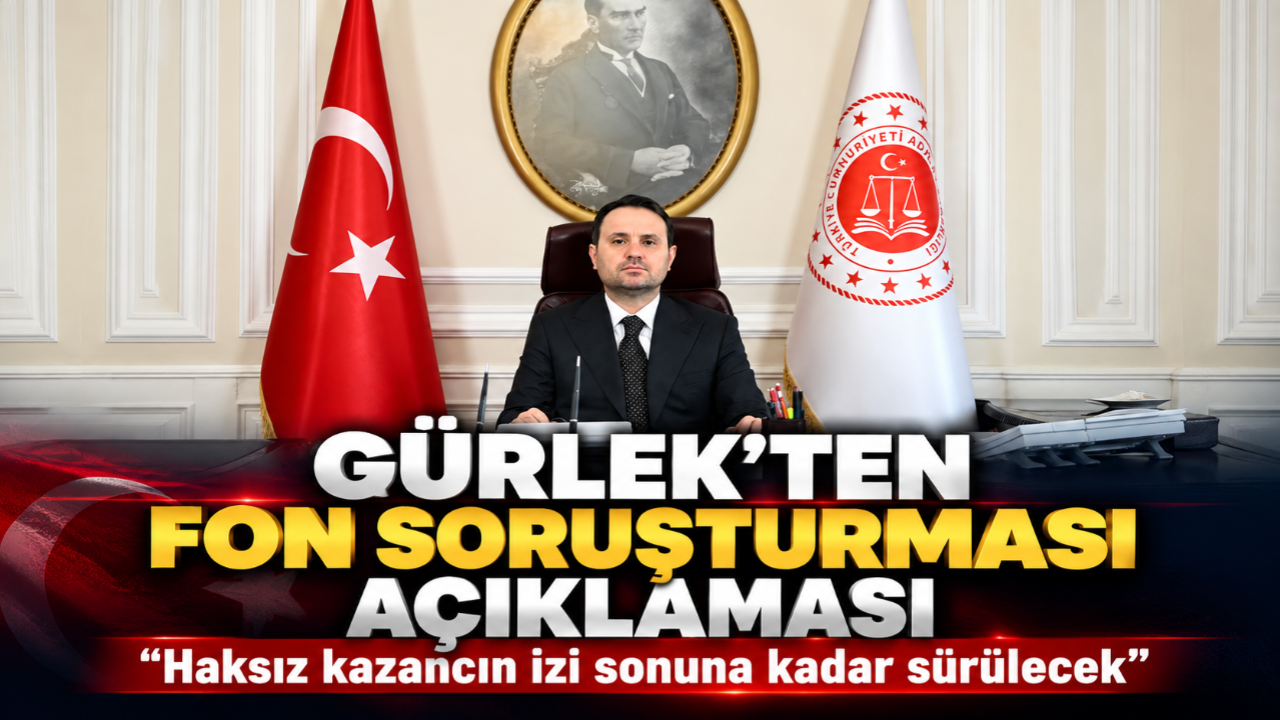 Bakan Akın Gürlek: Haksız Kazancın İzi Sonuna Kadar Sürülecek