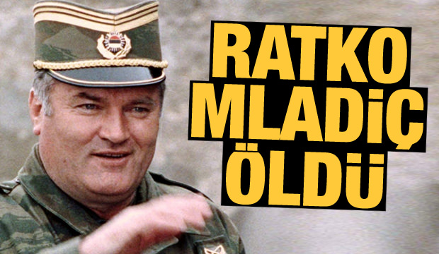 "Bosna Kasabı" Ratko Mladic, Lahey'de Hayatını Kaybetti