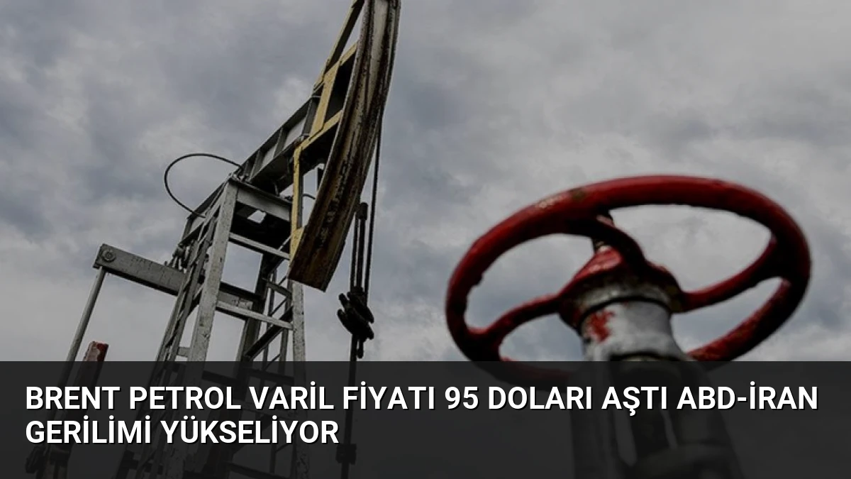 Citi'den Brent Petrol Tahminine Yükseliş: ABD-İran Gerilimi Etkili