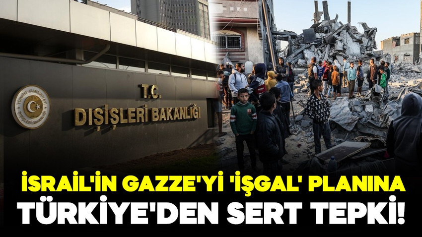 Dışişleri Bakanlığı'ndan İsrail'in Gazze Saldırılarına Sert Tepki