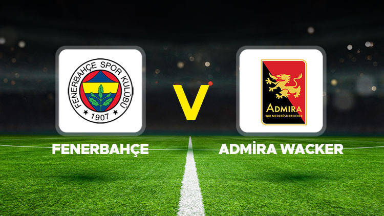 Fenerbahçe Admira Wacker Maçı: Şifresiz mi, Saat Kaçta?
