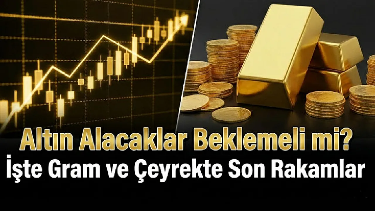 Gram Altın Alacaklar Dikkat: Piyasa Karıştı, İşte Son Fiyatlar
