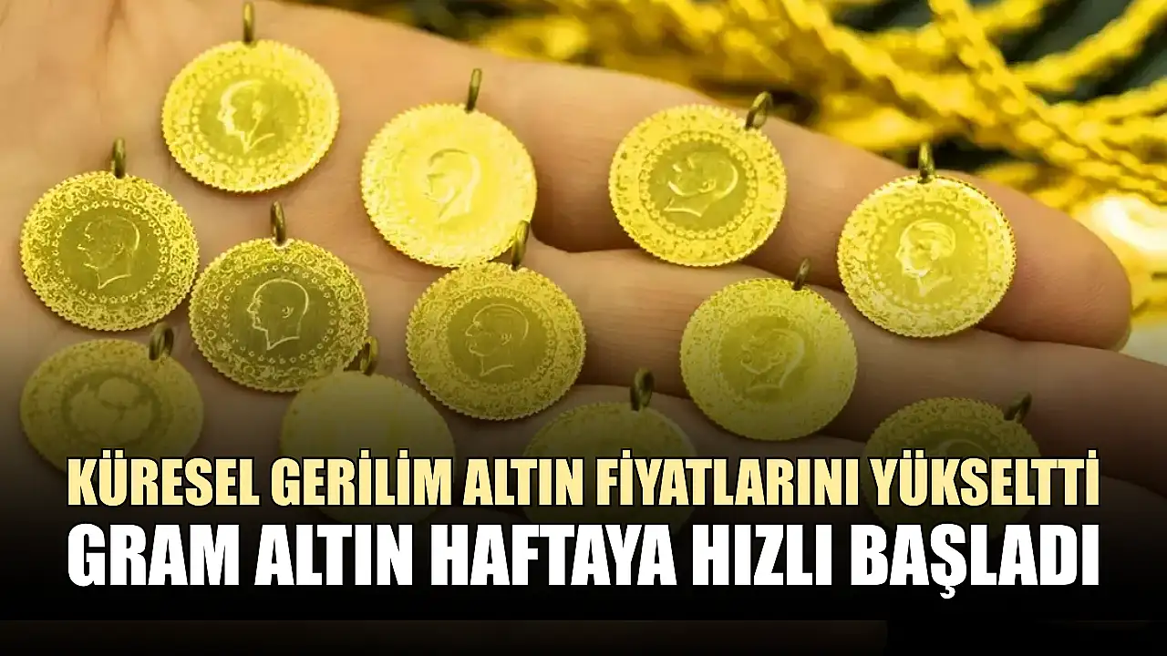 Gram Altın Yeni Haftaya Yükselişle Başladı: Küresel Etkilerle Yükseliş
