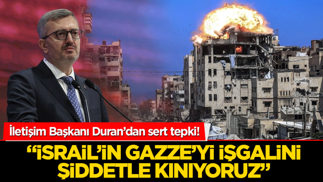 İletişim Başkanı Duran'dan İsrail'in Suriye Saldırısına Sert Tepki