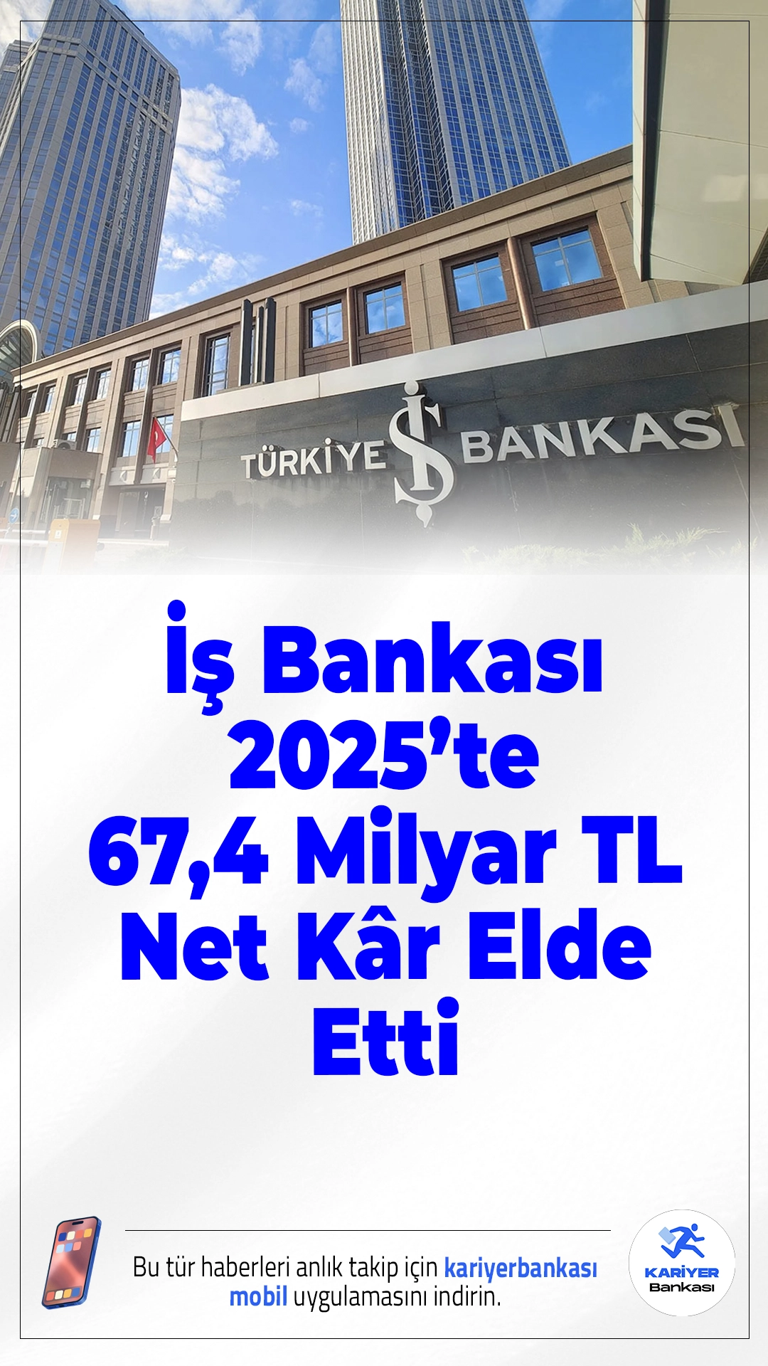 İş Bankası İkinci Çeyrekte 9,6 Milyar TL Net Kâr Açıkladı