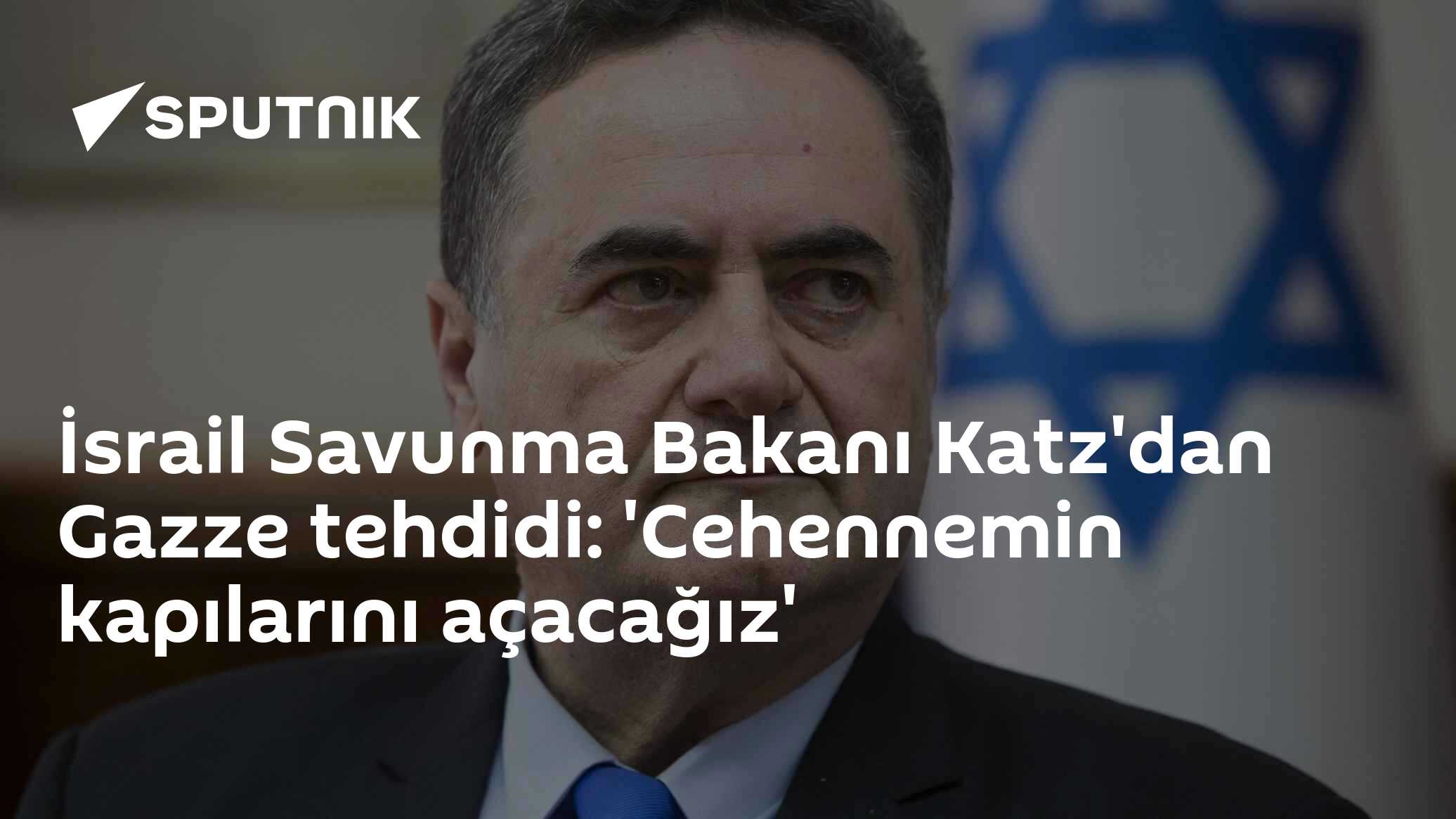 İsrail Savunma Bakanı Katz'dan Filistin Yönetimine 'Kapsamlı Savaş' Tehdidi