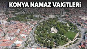 Konya Namaz Vakitleri 2026: Diyanet İşleri Güncel Ezan Saatleri