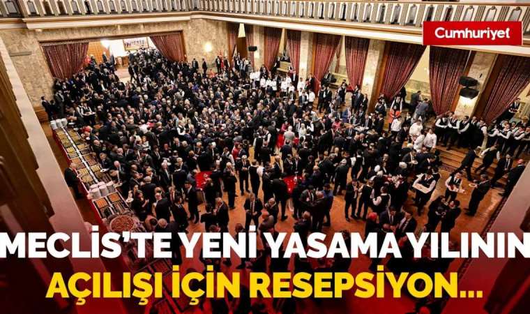 Meclis'in Yeni Yasama Yılı Resepsiyonuna Muhalefet Katılmadı