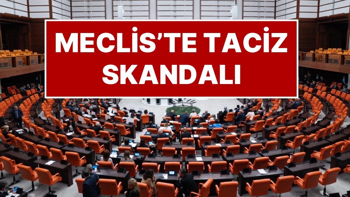 Meclis'teki Taciz İddiaları Büyüyor: Şüpheli Tutuklandı
