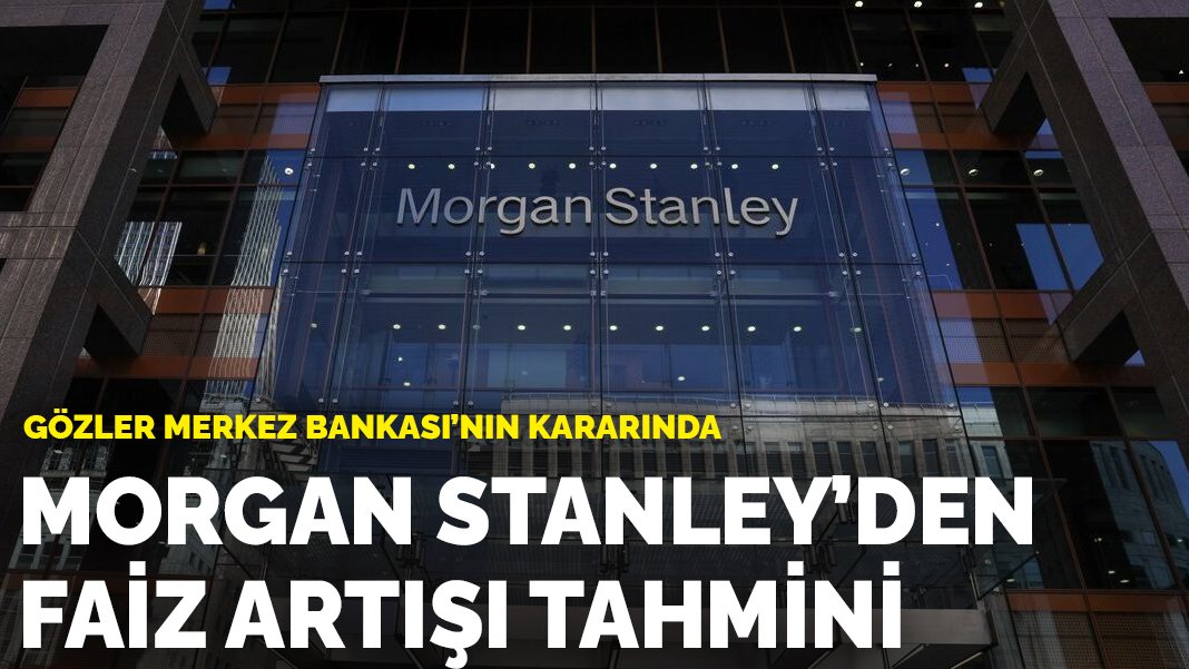Morgan Stanley'den TCMB Faiz İndirimi Tahmini: Ekim ve Aralık İşaret Edildi