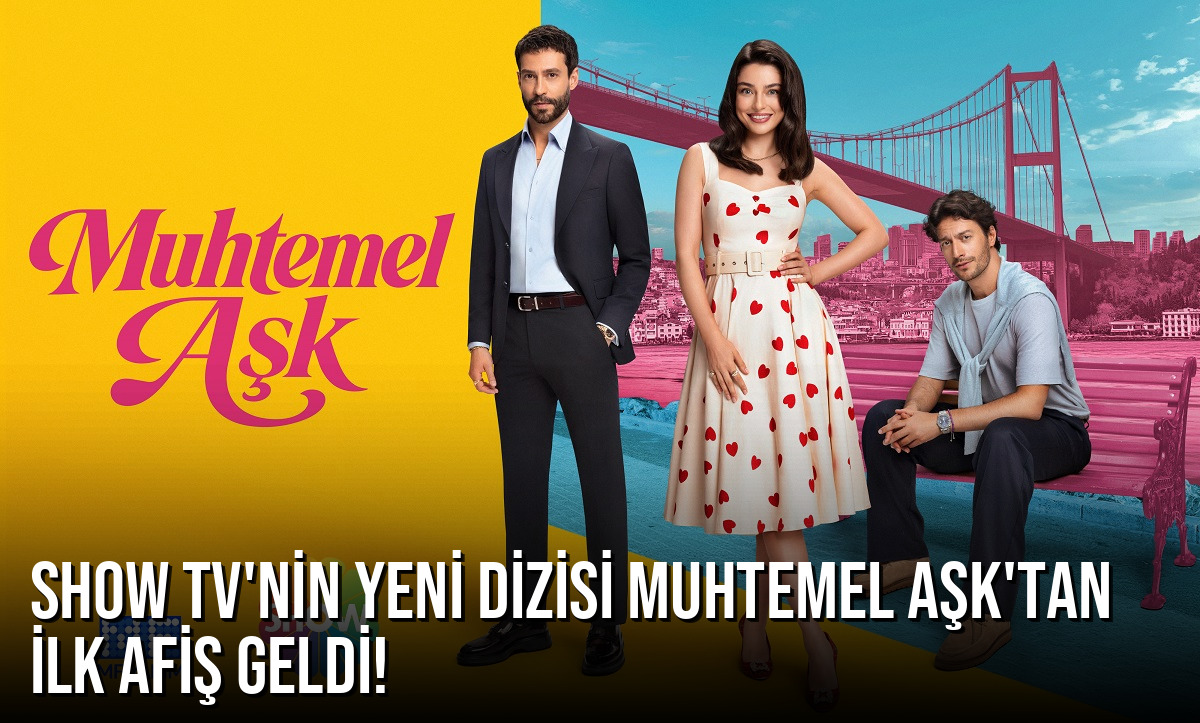 Muhtemel Aşk'ın Final Akıbeti Belli Oldu: Reytinglere Rağmen Uzatıldı mı?