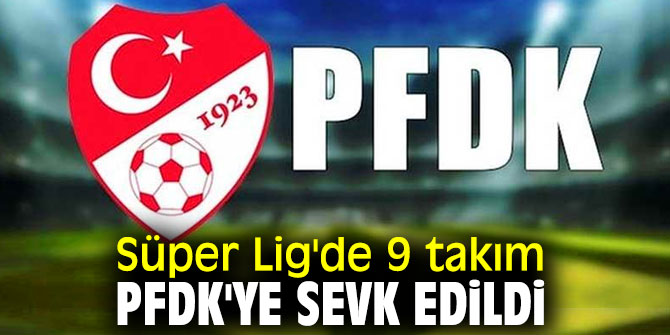 Süper Lig'de 01.09.2026 Disiplin Sevkleri: 13 Takım PFDK'da