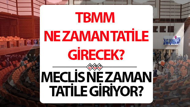 TBMM Açılış Tarihi 2026: Meclis Ne Zaman Açılacak, Tatil Bitiş Tarihi Belli Oldu
