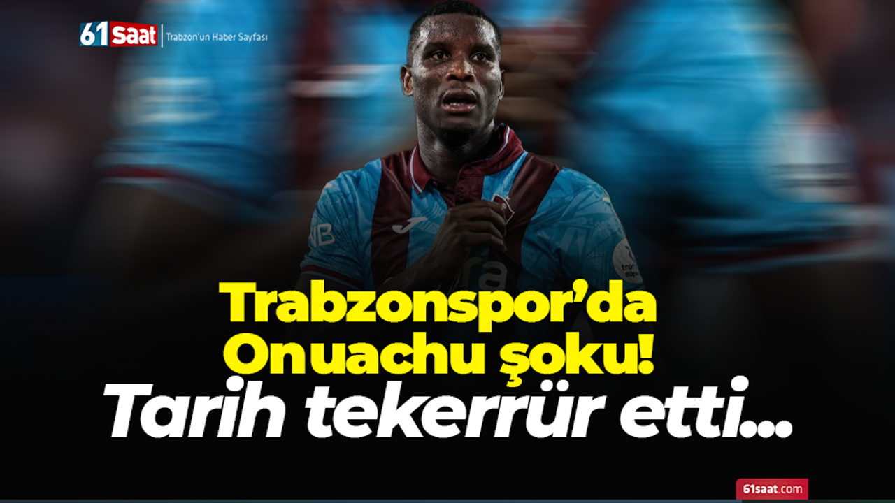 Trabzonspor'da Çaykur Rizespor Derbisi Öncesi Onuachu Şoku