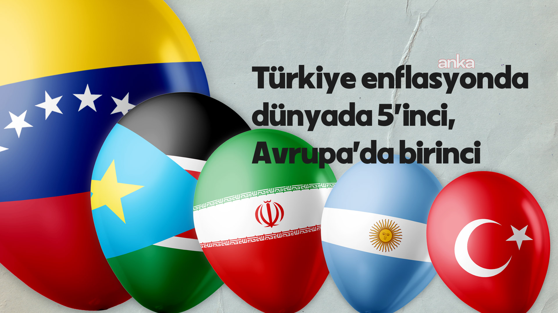 Türkiye Enflasyonda Dünya Beşincisi: Avrupa'yı Sekiz Ayda Geride Bıraktık