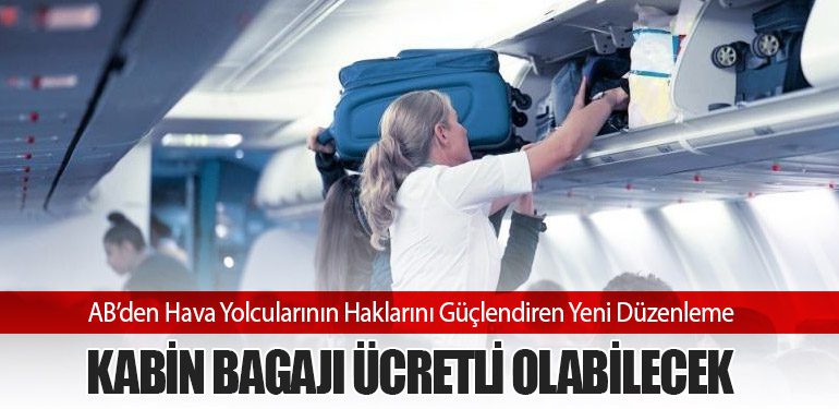 Uçaklarda Yeni Dönem: Kabin Bagajı Ücretli Mi Olacak?