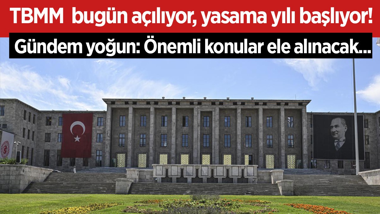 Yeni Yasama Yılı Başladı: Meclis'te Yoğun Gündem ve Önemli Teklifler Bekleniyor