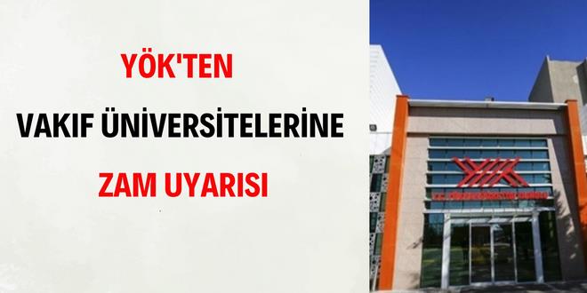 YÖK'ten Vakıf Üniversitelerine Yüzde 25 Zam Sınırı: Kimleri Kapsıyor?